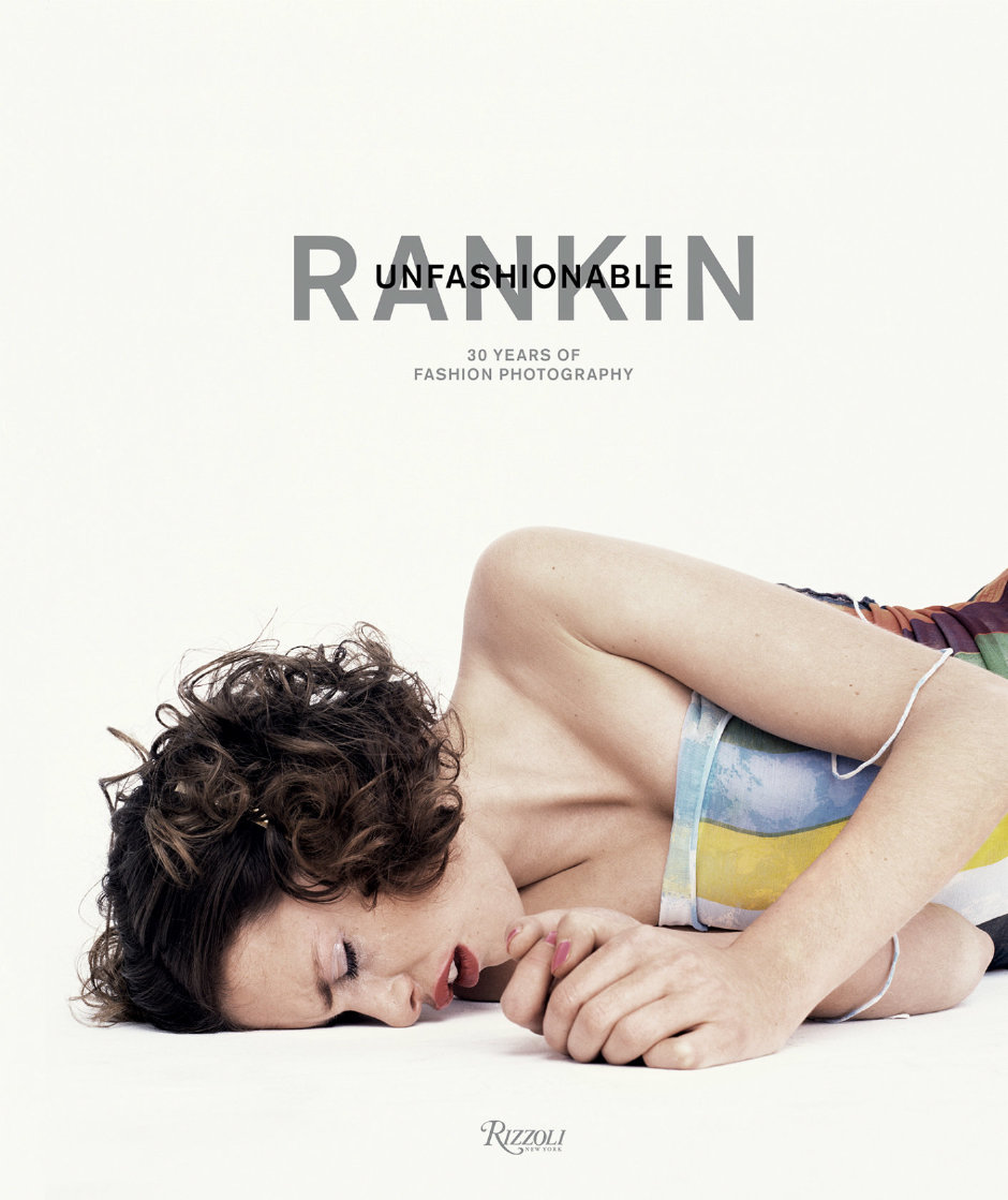 Rankin Unfashionable: 30 Years of Photography