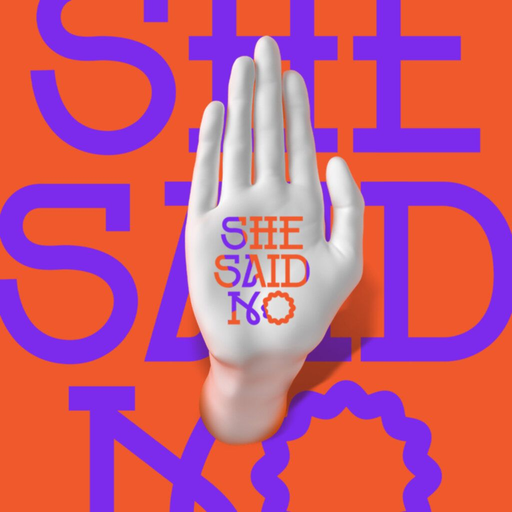 #SheSaidNo